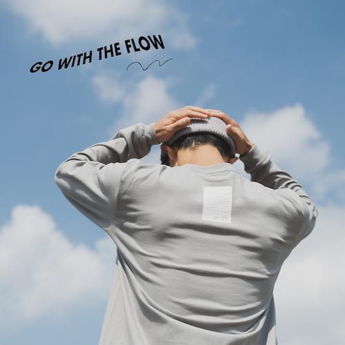 GO WITH THE  FLOW