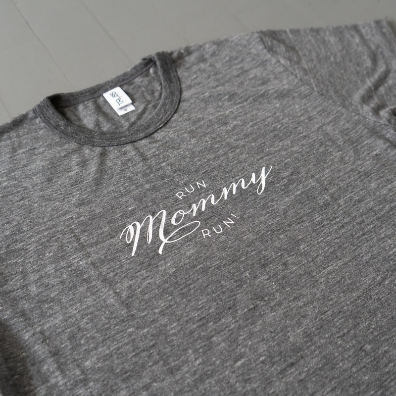 Run Mommy Run! Tee （Heather Black）