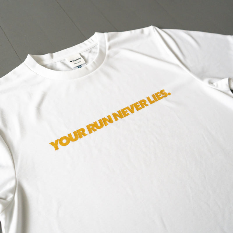 YOUR RUN NEVER LIES / 走った距離は裏切らない Tee (White)