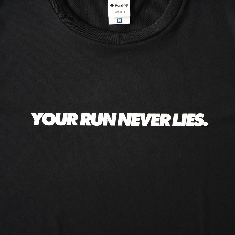 YOUR RUN NEVER LIES / 走った距離は裏切らない Tee (Black)