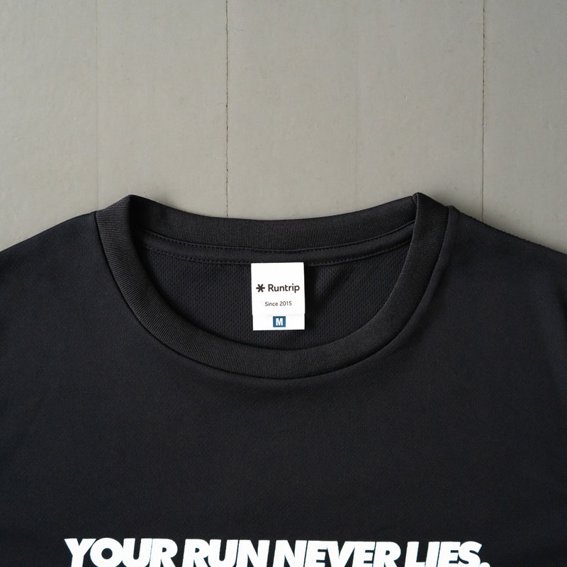 YOUR RUN NEVER LIES / 走った距離は裏切らない Tee (Black)