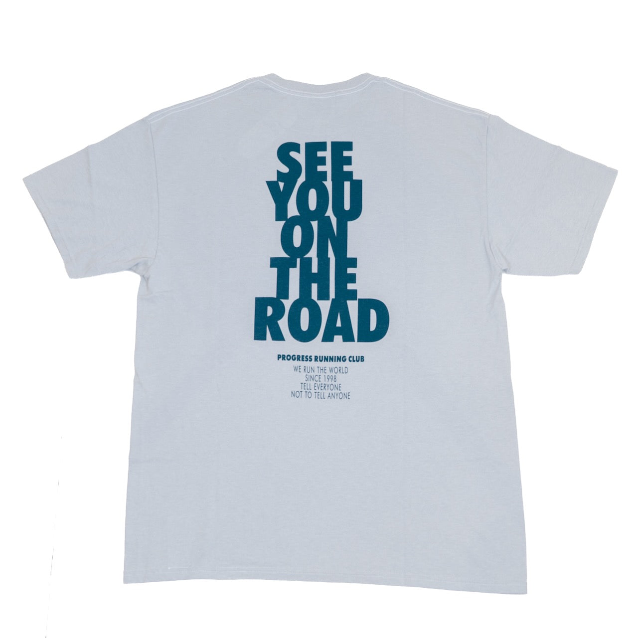 PROGRESS RUNNING CLUB SEE YOU ON THE ROAD TECH S/S T
